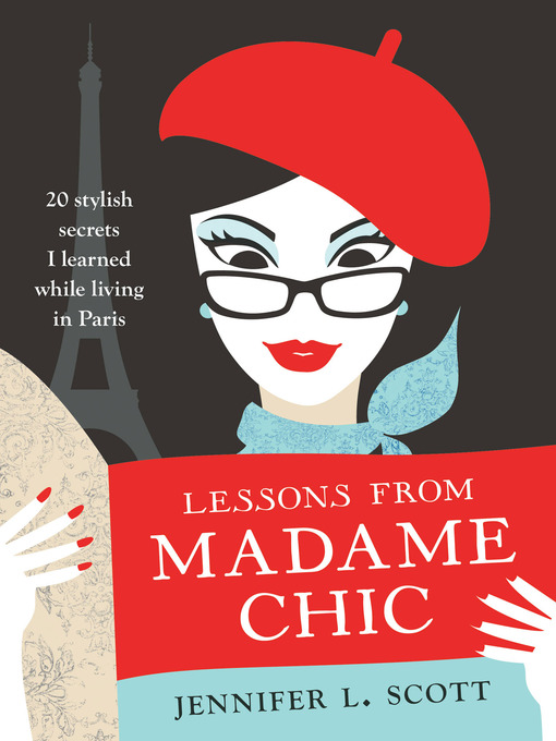 Title details for Lessons from Madame Chic by Jennifer L. Scott - Available